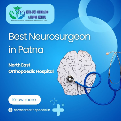 Best Neurosurgeon in Patna: North East Orthopaedic Hospital.jpg