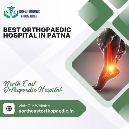 Best Orthopaedic Hospital in Patna: North East Orthopaedic Hospital.jpg