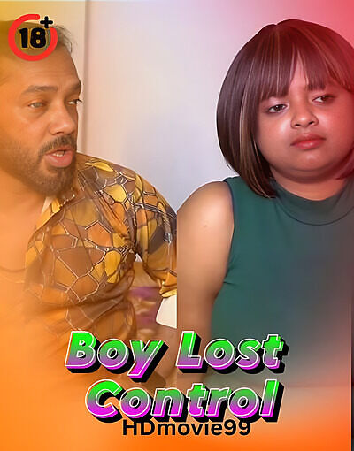 Boy Lost Control 2025 Hindi Hot Short Film 720p HDRip 450MB Download