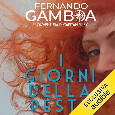 Fernando Gamboa - I giorni della peste꞉ Le avventure di Capitan Riley, Vol. 4 (2025) (mp3 - 128 kbps)