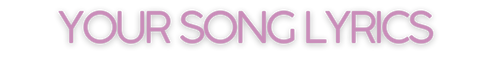 your song lyrics.png