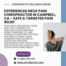 Experienced Neck Pain Chiropractor in Campbell, CA – Safe & Targeted Pain Relief.jpg