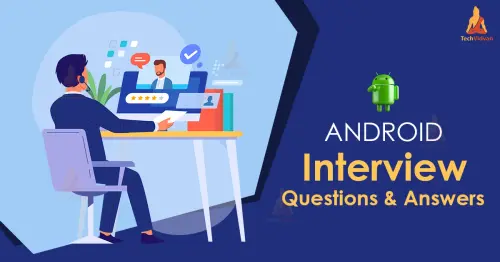 android interview questions and answers.webp