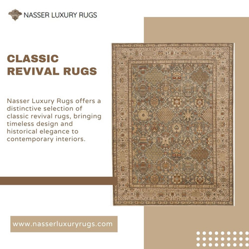 Explore Classic Revival Rug Designs – Nasser Luxury Rugs.jpg