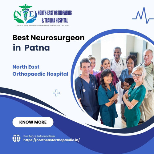 Best Neurosurgeon in Patna: North East Orthopaedic Hospital.jpg