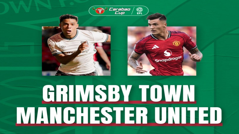 Nhận định, soi kèo Grimsby vs Man United, 02h00 ngày 28/08