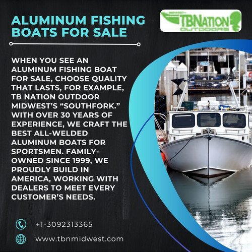 Looking for Better Places to Buy Aluminum Fishing Boats for Sale Visit TB Nation Today!