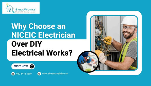 Why Choose an NICEIC Electrician Over DIY Electrical Works?.jpg