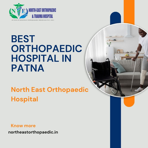 Best Orthopaedic Hospital in Patna: North East Orthopaedic Hospital.jpg