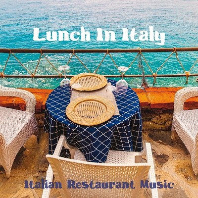 Lunch In Italy (Italian Restaurant Music) (2025) .flac