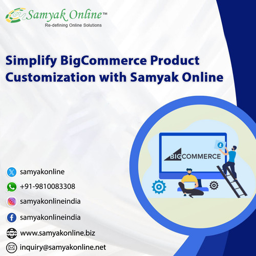 Simplify BigCommerce Product Customization with Samyak Online.jpg