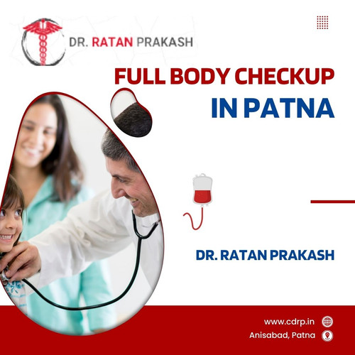Full Body Checkup in Patna: Dr. Ratan Prakash.jpg