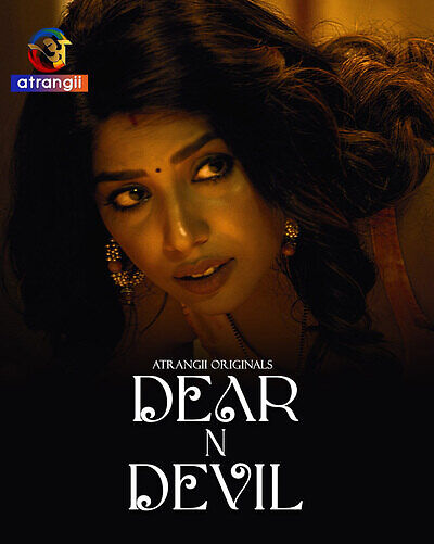 Dear N Devil 2025 Atrangii Ep1-6 Hot Series Download