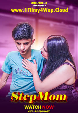 Step Mom (2025) UncutPlus Hindi Hot Short Film WEB-DL 1080p | 720p Download