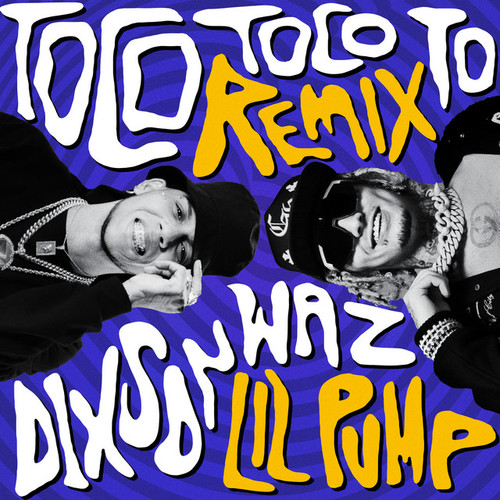 Cover of Toco Toco To Remix by Dixson Waz, Lil Pump.jpg