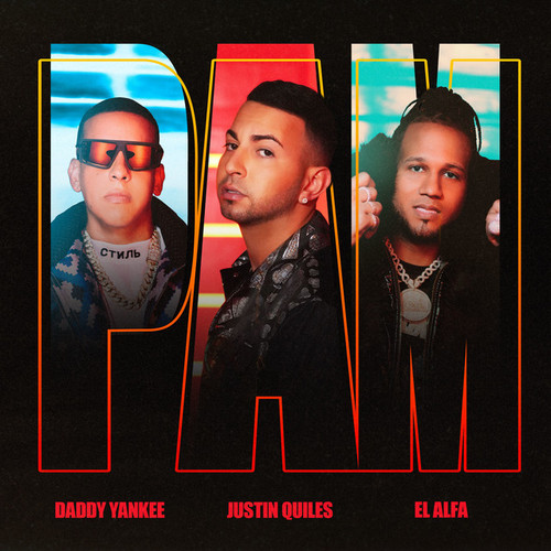 Cover of PAM by Justin Quiles, Daddy Yankee, El Alfa.jpg