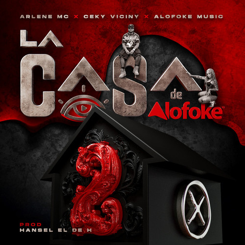Cover of La Casa de Alofoke 2 by Arlene MC, Ceky Viciny, Alofoke Music.jpg