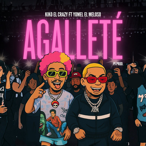 Cover of AGALLETÉ by Kiko el Crazy, Yomel El Meloso.jpg