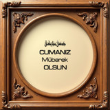 Cumanız Mübarek Olsun 160620250249 N52
