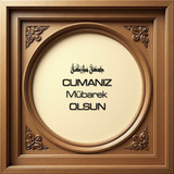 Cumanız Mübarek Olsun 160620250249 N5