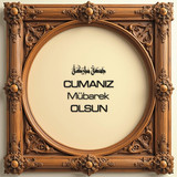 Cumanız Mübarek Olsun 160620250249 N10