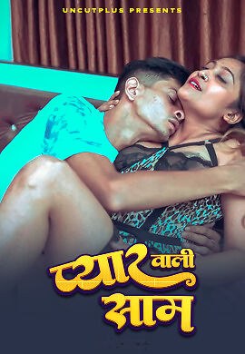 Pyar Wali Sham 2025 Uncutplus Hindi Hot Short Film