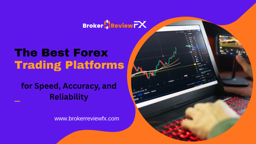 The Best Forex Trading Platforms for Speed, Accuracy, and Reliability.png