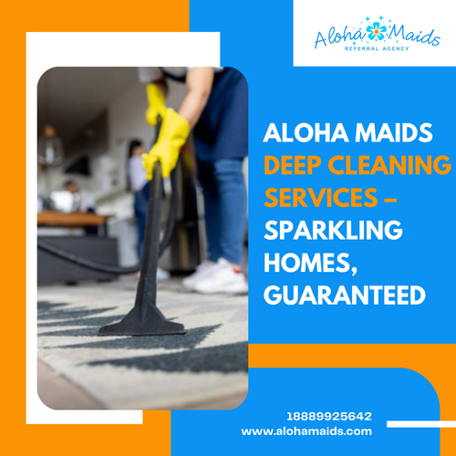 Aloha Maids Deep Cleaning Services – Sparkling Homes, Guaranteed.png