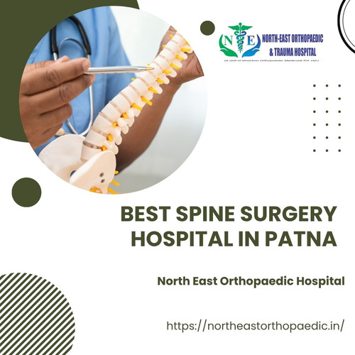 Best Spine Surgery Hospital in Patna: North East Orthopaedic Hospital.jpg