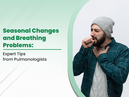 Seasonal Changes and Breathing Problems Expert Tips from Pulmonologists.jpg
