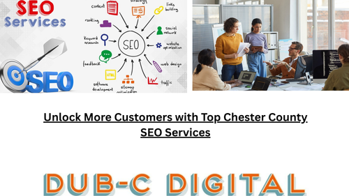 Unlock More Customers with Top Chester County SEO Services.png