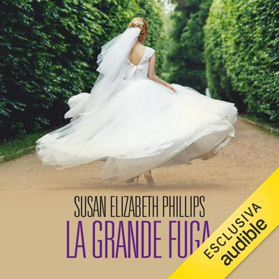 Susan Elizabeth Phillips - La grande fuga꞉ Wynette, Texas 6 (2018) (mp3 - 128 kbps)