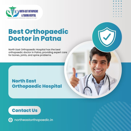 Best Orthopaedic Doctor in Patna: North East Orthopaedic Hospital.jpg