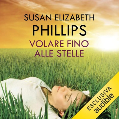Susan Elizabeth Phillips - Volare fino alle stelle (2018) (mp3 - 128 kbps)