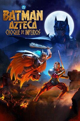 Batman Azteca Choque De Imperios [2025] [BD25-USA] [Latino]