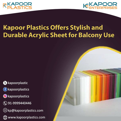 kapoor plastics offers stylish and durable acrylic sheet for balcony use.jpg