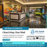 Cleanliness is not just routine it’s a lifestyle at Sri Ram PG Colive.