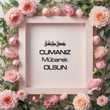 Cumanız Mübarek Olsun 180620251550 N89