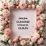 Cumanız Mübarek Olsun 180620251550 N76