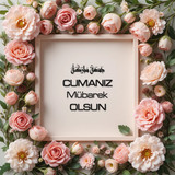 Cumanız Mübarek Olsun 180620251550 N102
