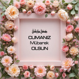 Cumanız Mübarek Olsun 180620251550 N74