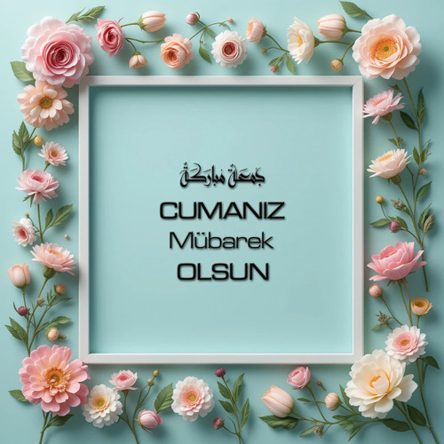 Cumanız Mübarek Olsun 180620251550 N95.jpg