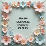 Cumanız Mübarek Olsun 180620251550 N108