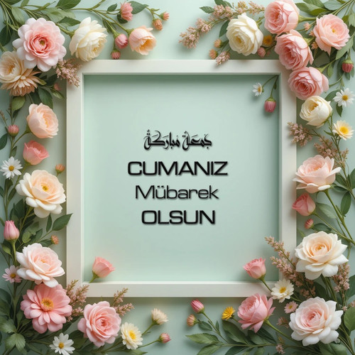 Cumanız Mübarek Olsun 180620251550 N82.jpg