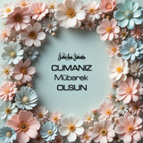 Cumanız Mübarek Olsun 180620251550 N111