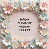 Cumanız Mübarek Olsun 180620251550 N113