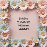 Cumanız Mübarek Olsun 180620251550 N132