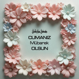 Cumanız Mübarek Olsun 180620251550 N127