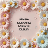 Cumanız Mübarek Olsun 180620251550 N133