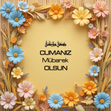Cumanız Mübarek Olsun 180620251550 N145